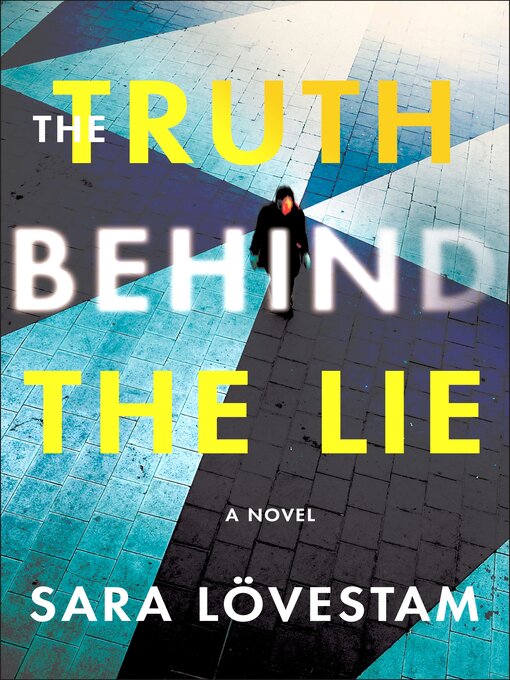 Title details for The Truth Behind the Lie by Sara Lövestam - Available